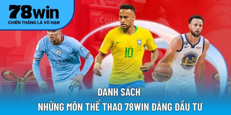 Danh sách những môn thể thao 78WIN đáng đầu tư